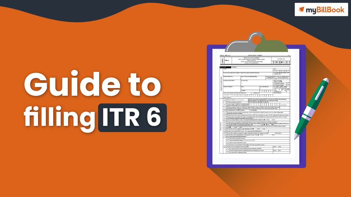 ITR 6 Form, Meaning, How to file ITR 6 - myBillBook