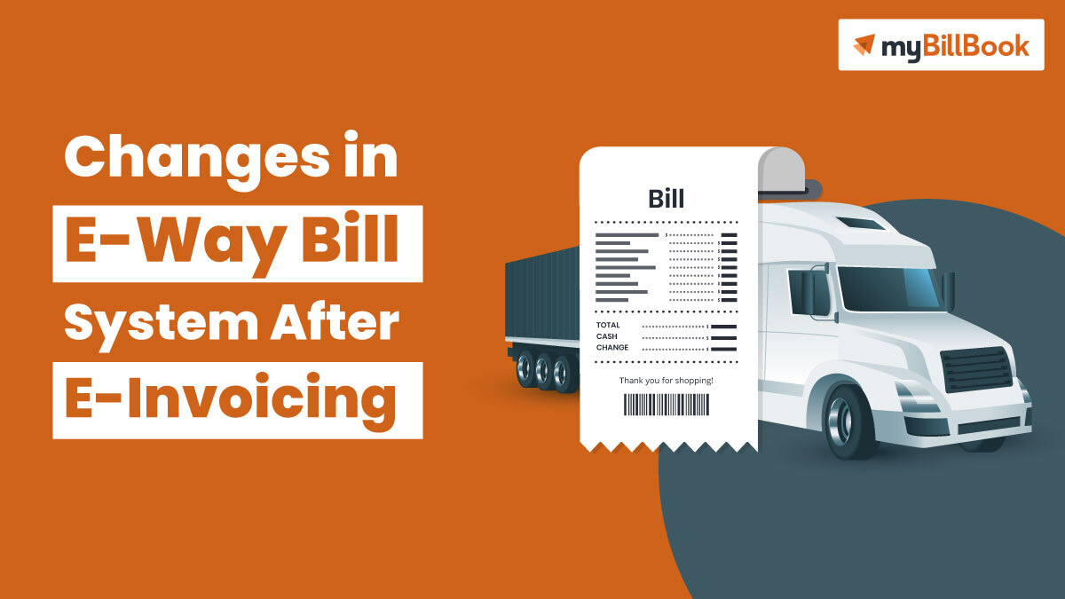 Change in e-way bill after e-Invoicing